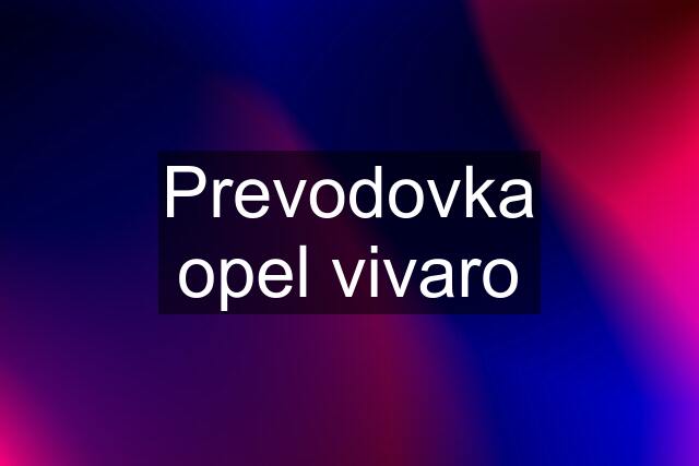 Prevodovka opel vivaro