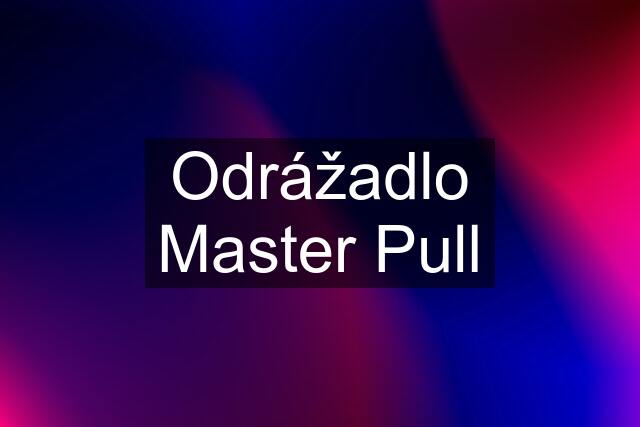 Odrážadlo Master Pull