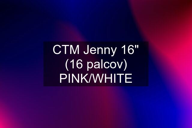 CTM Jenny 16" (16 palcov) PINK/WHITE