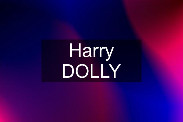 Harry DOLLY