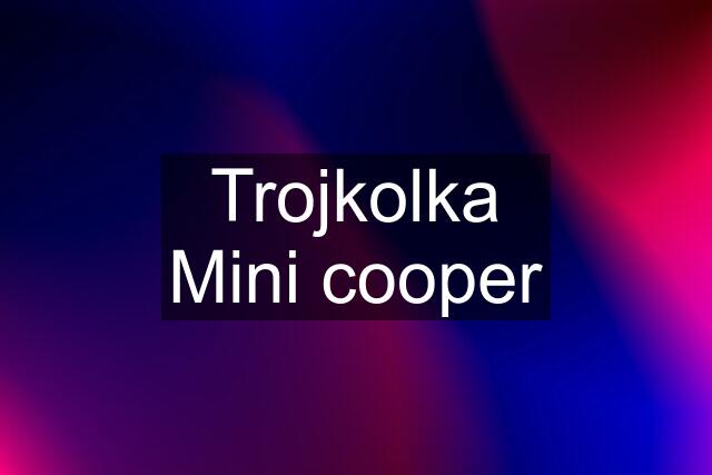 Trojkolka Mini cooper