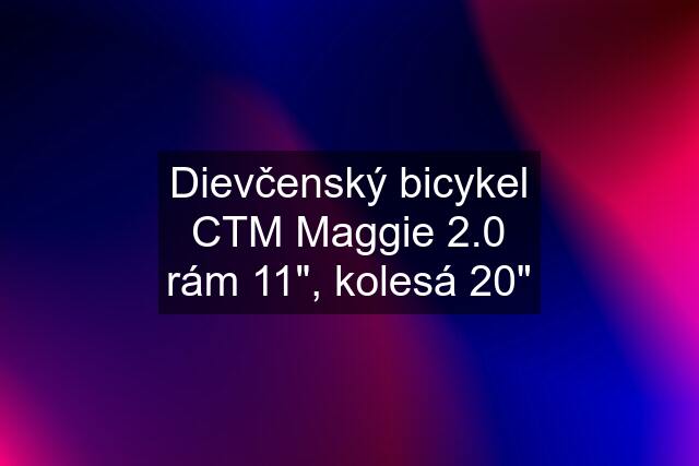 Dievčenský bicykel CTM Maggie 2.0 rám 11", kolesá 20"