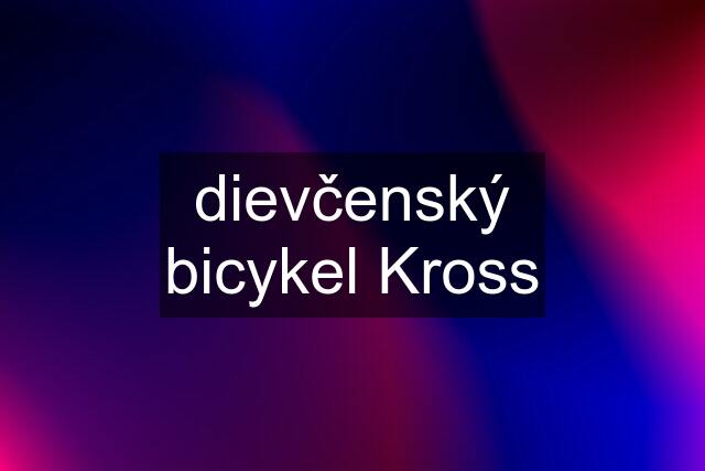 dievčenský bicykel Kross