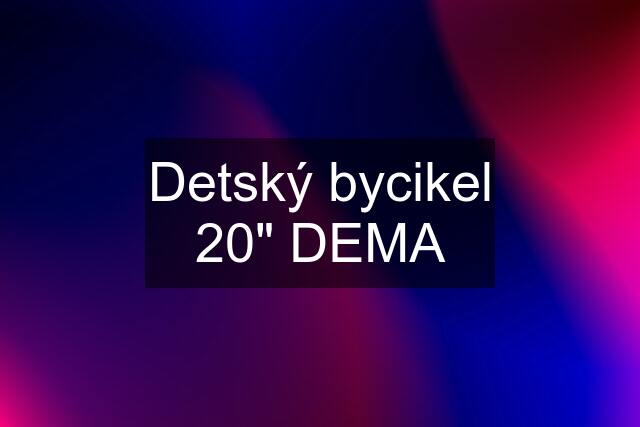 Detský bycikel 20" DEMA