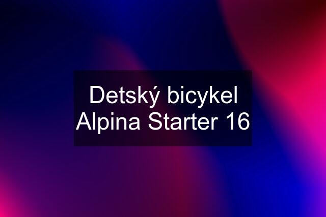 Detský bicykel Alpina Starter 16