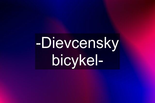 -Dievcensky bicykel-