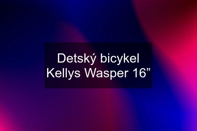 Detský bicykel Kellys Wasper 16”