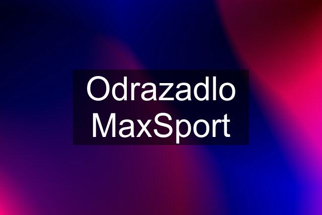 Odrazadlo MaxSport