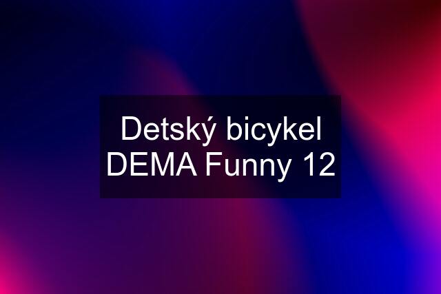 Detský bicykel DEMA Funny 12