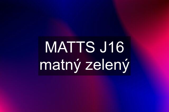 MATTS J16 matný zelený