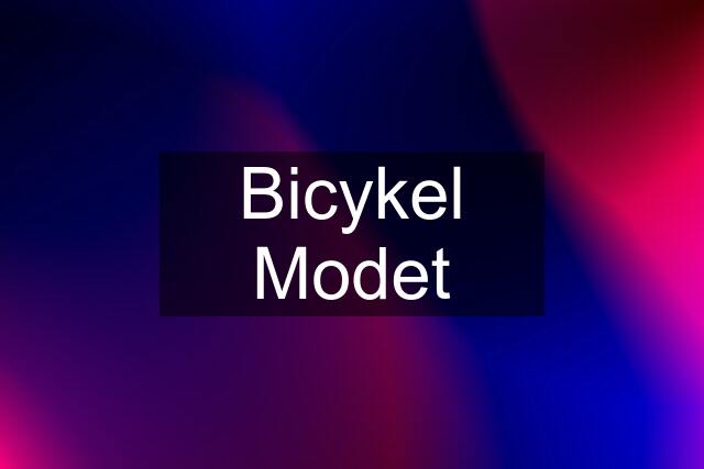 Bicykel Modet