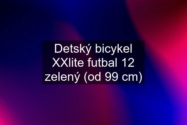 Detský bicykel XXlite futbal 12 zelený (od 99 cm)