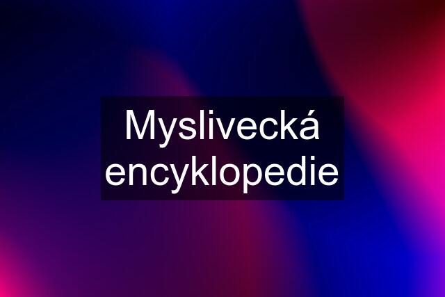 Myslivecká encyklopedie