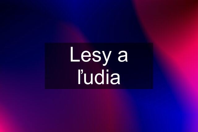 Lesy a ľudia