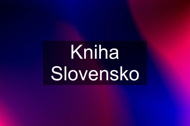 Kniha Slovensko