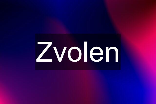 Zvolen