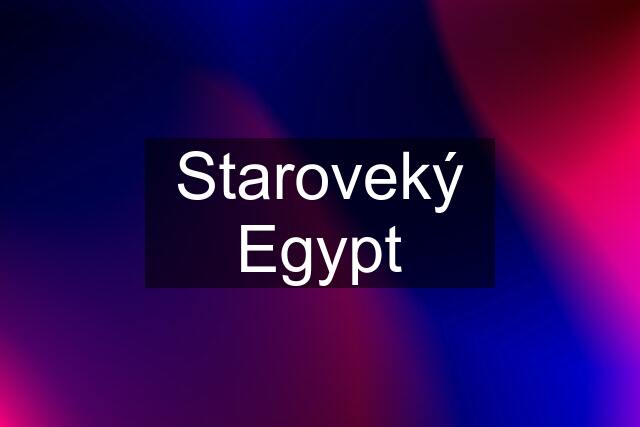 Staroveký Egypt