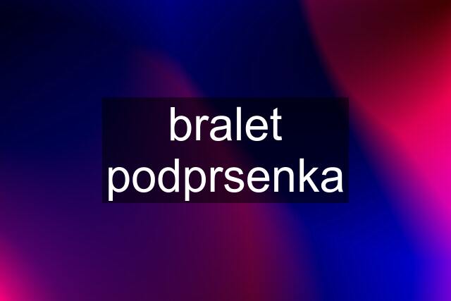 bralet podprsenka