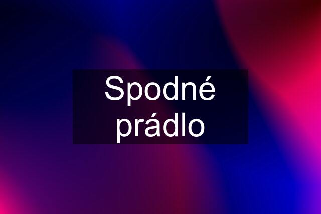 Spodné prádlo