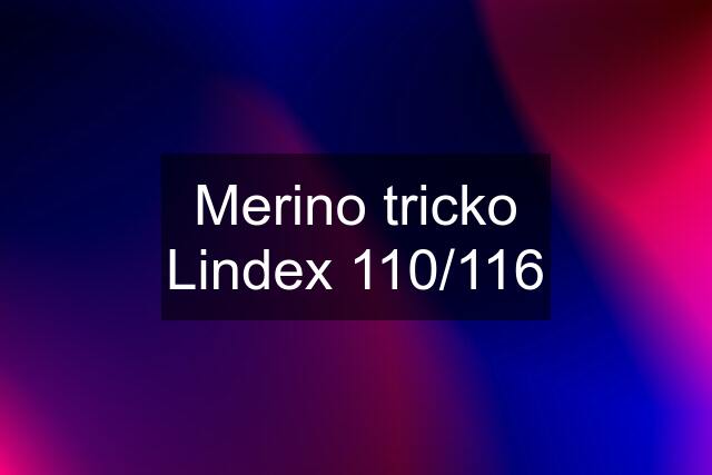 Merino tricko Lindex 110/116