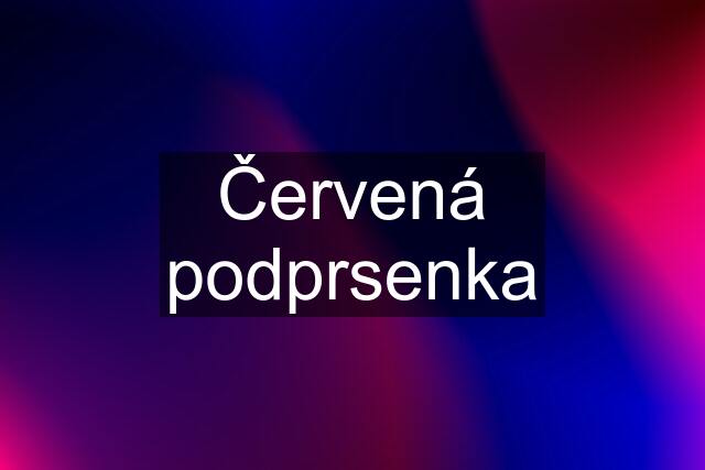 Červená podprsenka