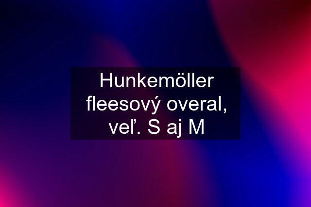 Hunkemöller fleesový overal, veľ. S aj M