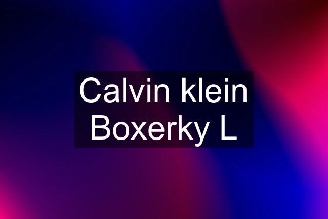 Calvin klein Boxerky L