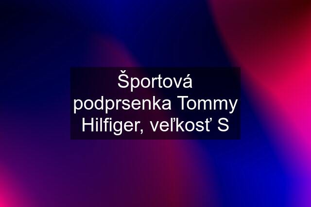 Športová podprsenka Tommy Hilfiger, veľkosť S