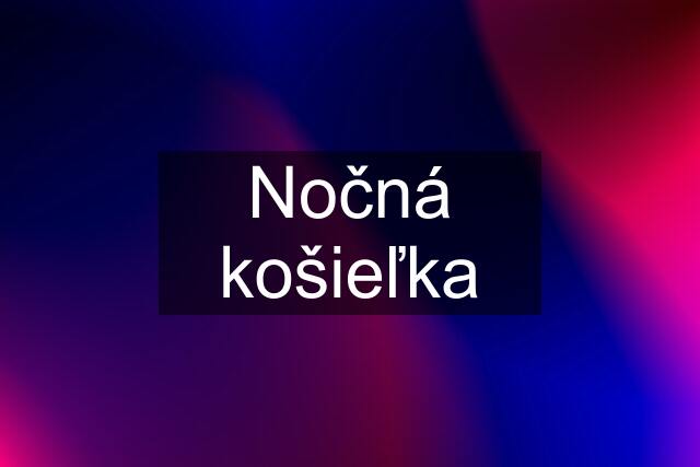 Nočná košieľka