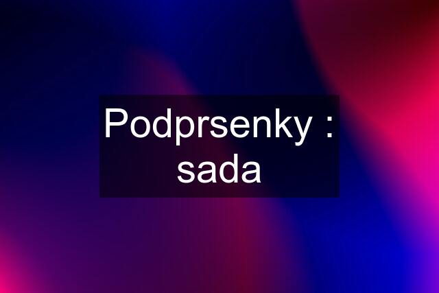 Podprsenky : sada