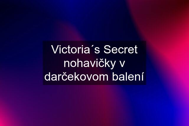 Victoria´s Secret nohavičky v darčekovom balení