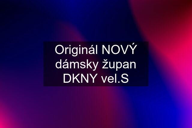 Originál NOVÝ dámsky župan DKNY vel.S