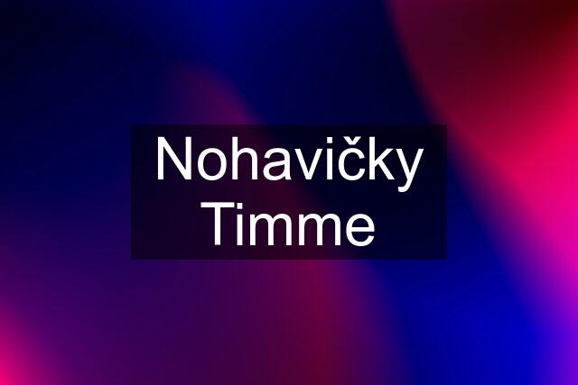 Nohavičky Timme