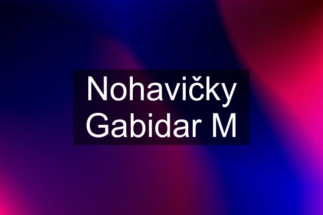 Nohavičky Gabidar M