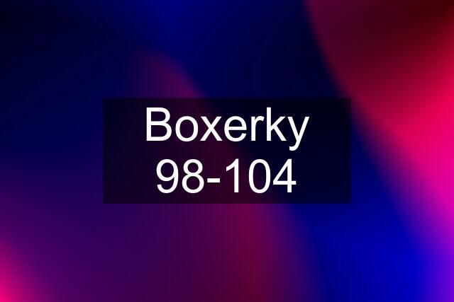 Boxerky 98-104