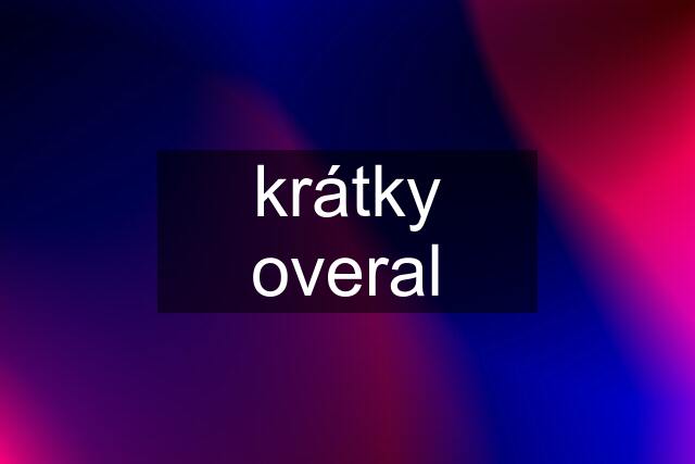 krátky overal