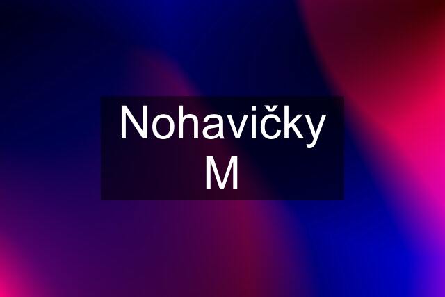 Nohavičky M