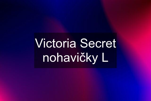 Victoria Secret nohavičky L