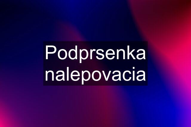 Podprsenka nalepovacia