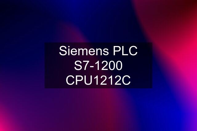 Siemens PLC S7-1200 CPU1212C