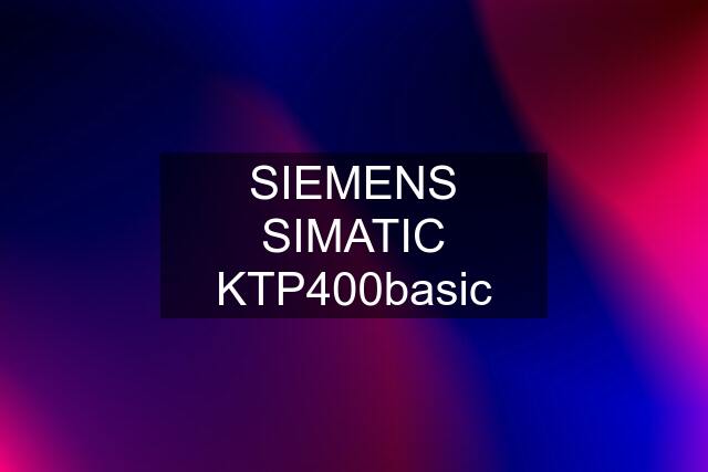SIEMENS SIMATIC KTP400basic