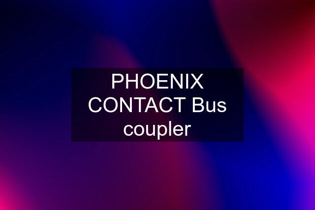 PHOENIX CONTACT Bus coupler