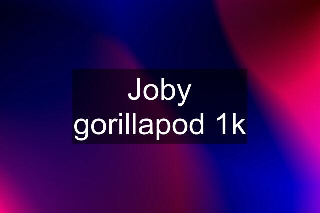 Joby gorillapod 1k