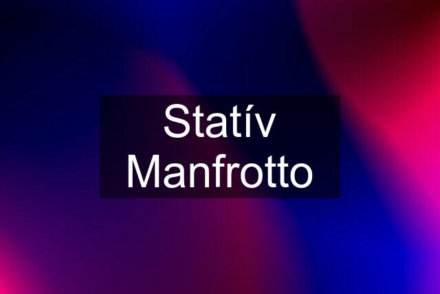Statív Manfrotto