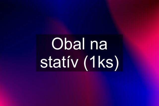 Obal na statív (1ks)