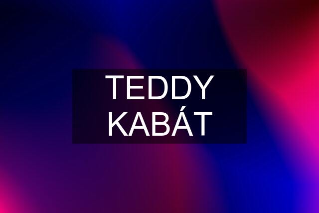 TEDDY KABÁT