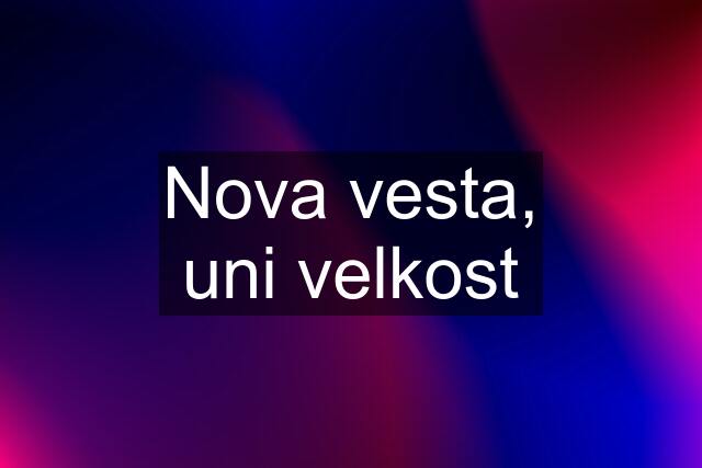 Nova vesta, uni velkost