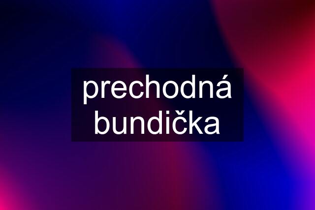 prechodná bundička