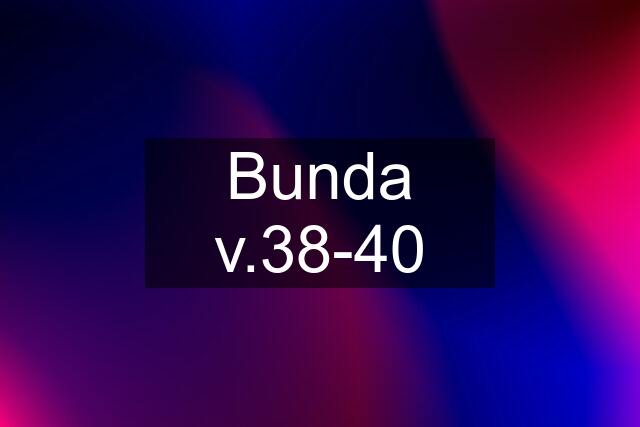 Bunda v.38-40