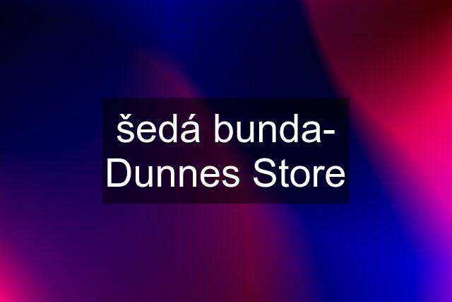 šedá bunda- Dunnes Store